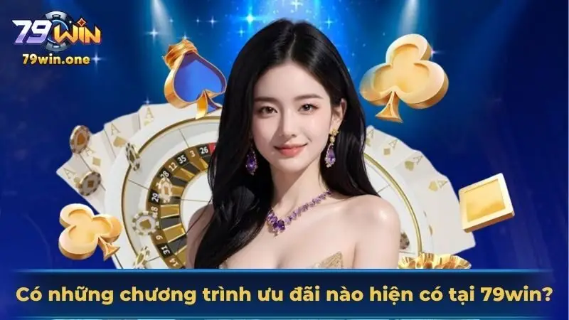 Danh sách những khuyến mãi 79Win đặc sắc mà nhà cái triển khai